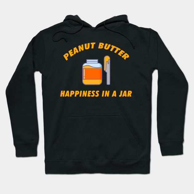 Happiness In A Jar - Peanut Butter Hoodie by nZDesign